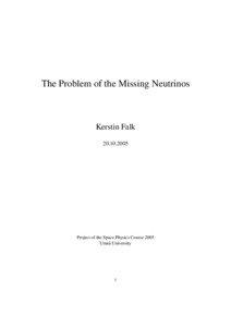 The Problem of the Missing Neutrinos  Kerstin Falk
