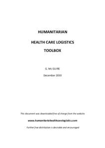 HUMANITARIAN HEALTH CARE LOGISTICS TOOLBOX G. Mc GUIRE December 2010