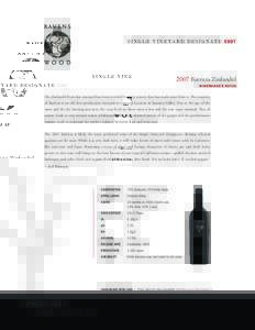 SINGLE VINEYARD DESIGNATEBarricia Zinfandel WINEMAKER’S NOTES  The Zinfandel from this vineyard has been revered by every winery that has made wine from it. The majority