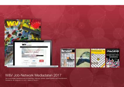 W&V Job-Network Mediadaten 2017 Das crossmediale Karrierenetzwerk für Marketing, Werbung, Vertrieb, Digital Business und Personalwesen. Preisliste Nr. 48. Gültig abStand:  MEDIADATEN 2017