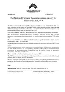 Media Release  18 March 2015 The National Farmers’ Federation urges support for Biosecurity Bill 2014