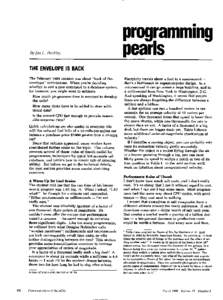 programming pearls THE ENVELOPEIS BACK The February 1984 column was about “back-of-theenvelope” calculations. When you’re deciding whether to add a new command to a database system,