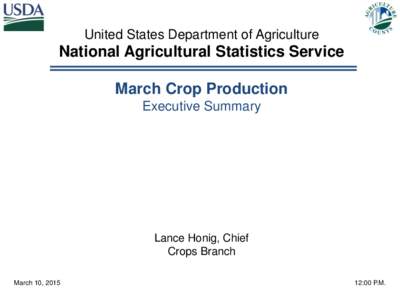 United States Department of Agriculture  National Agricultural Statistics Service March Crop Production Executive Summary