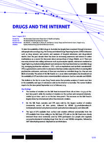 DRUGS AND THE INTERNET Issue 1, August, 2013 Funded by Product of: Recommended Citation: