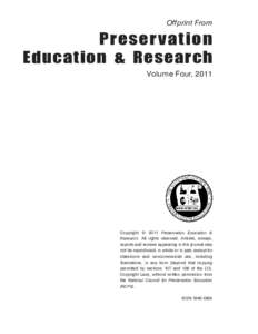 Offprint From  Preser vation Education & Research Volume Four, 2011