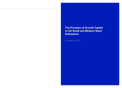 This review, led by venture capitalist Chris Rowlands, aims to examine the market for growth capital available to UK small and medium sized enterprises. Combining evidence from interviews and quantitative analysis, it ex