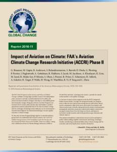 ReprintImpact of Aviation on Climate: FAA’s Aviation Climate Change Research Initiative (ACCRI) Phase II G. Brasseur, M. Gupta, B. Anderson, S. Balasubramanian, S. Barrett, D. Duda, G. Fleming, P. Forster, 