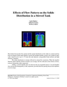 Effects of Flow Pattern on the Solids Distribution in a Stirred Tank André Bakker Julian B. Fasano Kevin J. Myers