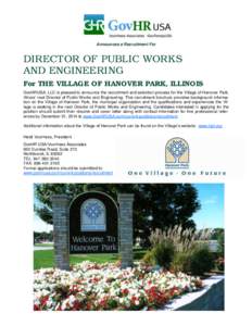 Announces a Recruitment For  DIRECTOR OF PUBLIC WORKS AND ENGINEERING For THE VILLAGE OF HANOVER PARK, ILLINOIS GovHRUSA, LLC is pleased to announce the recruitment and selection process for the Village of Hanover Park,