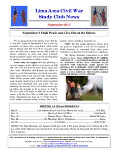 Lima Area Civil War Study Club News September 2010 September 8 Club Picnic and Live Fire at the Sabres We are going back to the Sabres Gun Club for a “live fire” night on September 8. It’s a rare opportunity for th