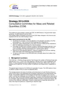 Consultative Committee for Mass and related quantities CCM WG Strategy[removed]updated[removed], [removed]Strategy[removed]