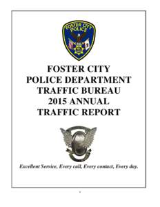 FOSTER CITY POLICE DEPARTMENT TRAFFIC BUREAU 2015 ANNUAL TRAFFIC REPORT