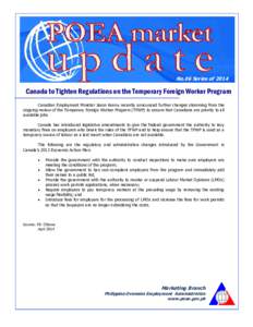 No.06 Series ofCanada to Tighten Regulations on the Temporary Foreign Worker Program Canadian Employment Minister Jason Kenny recently announced further changes stemming from the ongoing review of the Temporary Fo
