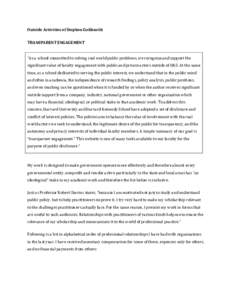 Outside Activities of Stephen Goldsmith TRANSPARENT ENGAGEMENT “As a school committed to solving real world public problems, we recognize and support the  significant value of faculty engagement with public and private