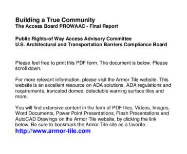 Building a True Community The Access Board PROWAAC - Final Report Public Rights-of Way Access Advisory Committee U.S. Architectural and Transportation Barriers Compliance Board  Please feel free to print this PDF form. T