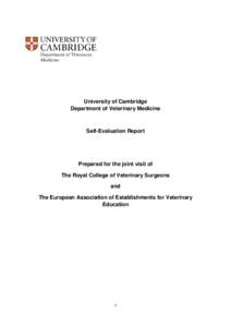 University of Cambridge Department of Veterinary Medicine Self-Evaluation Report  Prepared for the joint visit of