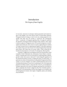 Introduction The Origins of State Fragility In this book i emphasize the domestic, internal, precolonial, and colonial origins of state fragility in the West African nation of Guinea-Bissau (formerly, Portuguese Guinea).
