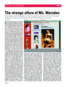 MEDIA  JULY 11, 2005 | WESTERN STANDARD The strange allure of Ms. Marsden How does a serial stalker, convict and fraud artist end up Canada’s
