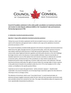 Council of Canadians submission to the online public consultation on investment protection and investor-to-state dispute settlement (ISDS) in the Transatlantic Trade and Investment Partnership Agreement (TTIP) A. Substan