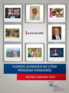 FLORIDA GUARDIAN AD LITEM PROGRAM STANDARDS REVISED JANUARY 2015 ABOUT THE COVER The Court’s Babies