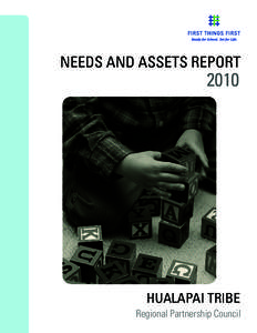 NEEDS AND ASSETS REPORT[removed]HUALAPAI TRIBE Regional Partnership Council