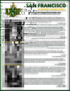 SAN FRANCISCO WOMEN’S BASKETBALL What They Are Saying About Jennifer Azzi Comments Regarding the USF Women’s Basketball Head Coach “I’ve known Jennifer since her playing days at Stanford, watching her on the 1996