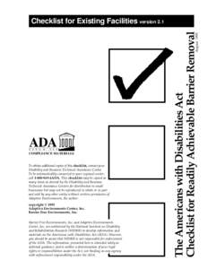 August[removed]The Americans with Disabilities Act Checklist for Readily Achievable Barrier Removal  Checklist for Existing Facilities version 2.1
