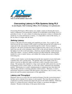 Overcoming Latency in PCIe Systems Using PLX by Jack Regula, Chief Technology Officer, PLX Technology (www.plxtech.com)