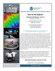 Oceanography / Physical geography / Office of Ocean Exploration / NOAAS Okeanos Explorer / Science and technology in the United States / Ocean exploration / Hydrology / Explorer / Telepresence technology / Exploration / Remotely operated underwater vehicle / National Oceanic and Atmospheric Administration