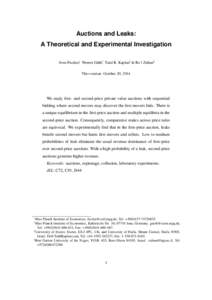 Auctions and Leaks: A Theoretical and Experimental Investigation Sven Fischer∗, Werner G¨uth†, Todd R. Kaplan‡ & Ro’i Zultan§ This version: October 20, 2014  We study first- and second-price private value aucti