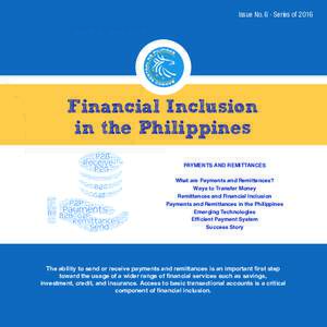Issue No. 6 · Series ofFinancial Inclusion in the Philippines PAYMENTS AND REMITTANCES What are Payments and Remittances?