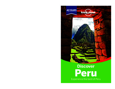 Discover  Experience the best of Peru Now it’s even easier to plan the perfect trip  Must-see sights and all