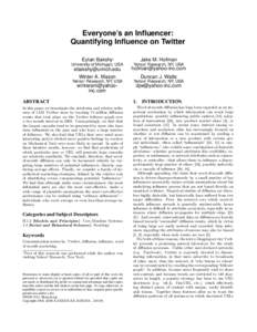 Everyone’s an Influencer: Quantifying Influence on Twitter Eytan Bakshy∗ Jake M. Hofman