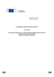 COMMISSION IMPLEMENTING DECISION of[removed]concerning an application for a refund of anti-dumping duties paid on imports of ironing boards originating in Ukraine