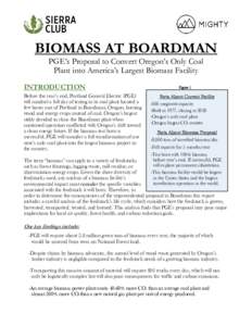 BIOMASS AT BOARDMAN PGE’s Proposal to Convert Oregon’s Only Coal Plant into America’s Largest Biomass Facility INTRODUCTION