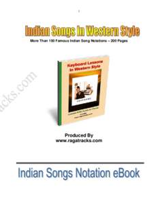 1  More Than 100 Famous Indian Song Notations – 200 Pages Produced By www.ragatracks.com