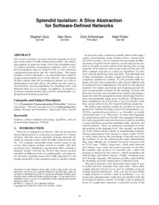 Splendid Isolation: A Slice Abstraction for Software-Defined Networks Stephen Gutz Alec Story