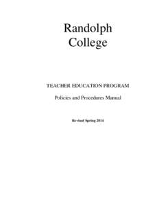 Randolph College TEACHER EDUCATION PROGRAM Policies and Procedures Manual