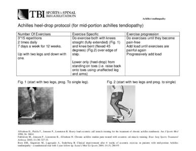 Achilles tendinopathy  Achilles heel-drop protocol (for mid-portion achilles tendiopathy) Number Of Exercises 3*15 repetitions 2 times daily