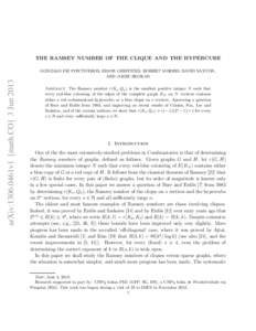 THE RAMSEY NUMBER OF THE CLIQUE AND THE HYPERCUBE  arXiv:1306.0461v1 [math.CO] 3 Jun 2013 GONZALO FIZ PONTIVEROS, SIMON GRIFFITHS, ROBERT MORRIS, DAVID SAXTON, AND JOZEF SKOKAN