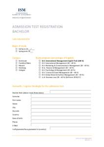 ADMISSION TEST REGISTRATION BACHELOR I am interested in Begin of study  Fall term 20___/___  Spring term 20___