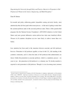 Engendering the University through Policy and Practice: Barriers to Promotion to Full Professor for Women in the Science, Engineering, and Math Disciplines 1 Dana M. Britton  In research and policy addressing gender ineq