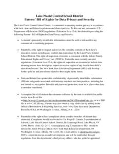 Lake Placid Central School District Parents’ Bill of Rights for Data Privacy and Security The Lake Placid Central School District is committed to ensuring student privacy in accordance with local, state and federal reg