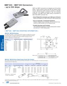 SBE®320 / SBX®350 Connectors - up to 350 Amp Amps SBX  and SBE® connectors can integrate up to 8 auxiliary
