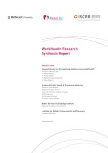 WorkHealth Research Synthesis Report Research team Monash Centre for Occupational and Environmental Health Professor Malcolm Sim