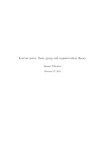 Lecture notes: Basic group and representation theory Thomas Willwacher February 27, 2014 2
