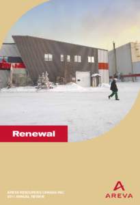 Renewal  AREVA Resources Canada IncAnnual Review  1
