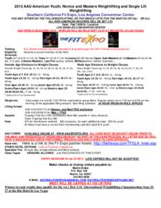 2015 AAU American Youth, Novice and Masters Weightlifting and Single Lift Weightlifting Southern California Fit Expo, Los Angeles Convention Center YOU MAY EITHER DO THE FULLWEIGHTLIFTING, OR THE SINGLE LIFTS FOR THE SNA