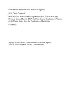 United States Environmental Protection Agency 2016 Public Notice of: Draft National Pollutant Discharge Elimination System (NPDES) Pesticide General Permit (PGP) for Point Source Discharges to Waters of the United States