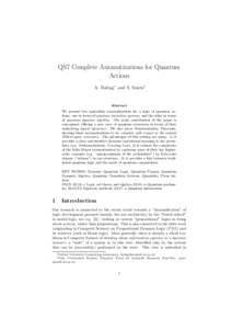 QS7 Complete Axiomatizations for Quantum Actions A. Baltag∗ and S. Smets† Abstract We present two equivalent axiomatizations for a logic of quantum actions: one in terms of quantum transition systems, and the other i
